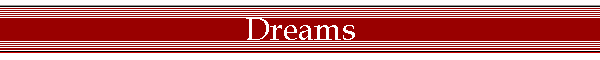 Dreams
