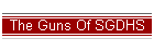 The Guns Of SGDHS
