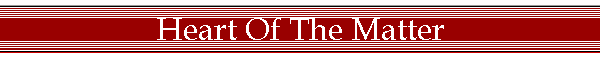 Heart Of The Matter